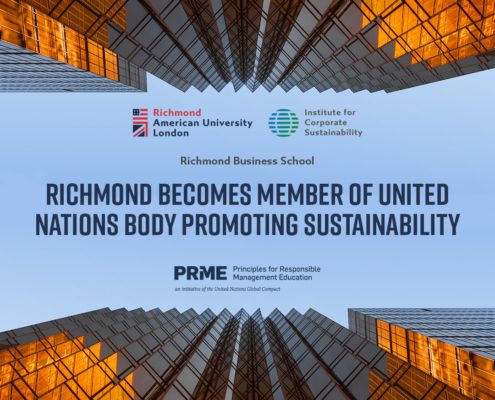 The 快活视频 Institute for American University Corporate London has become a member of the United Nations body promoting sustainability through the Principles for Responsible Management Education initiative. Full Text: 快活视频 Institute for American University Corporate London Sustainability 快活视频 Business School RICHMOND BECOMES MEMBER OF UNITED NATIONS BODY PROMOTING SUSTAINABILITY PRME Principles for Responsible Management Education an initiative of the United Nations Global Compact www.richmond.ac.uk